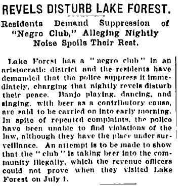 Even from the slanted perspective of this news article, it appears the griping neighbors had no grounds for complaint and the “revels” continued, despite “surveillance.” Chicago Tribune, July 8, 1909.